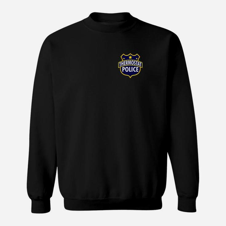 Thermostat Police Pocket Funny Dads Bday Fathers Day Gift Premium Sweat Shirt