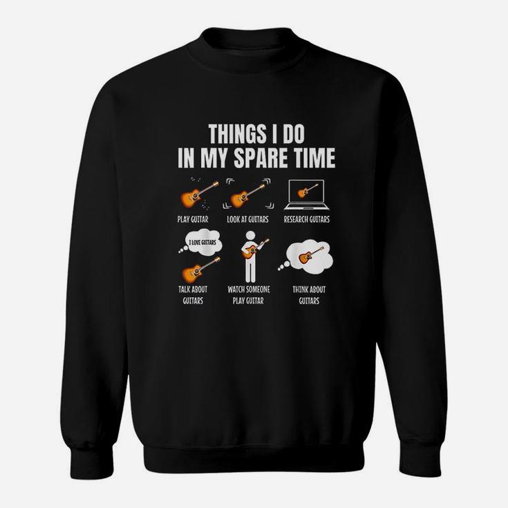 Things I Do In My Spare Time Guitar Player Sweat Shirt