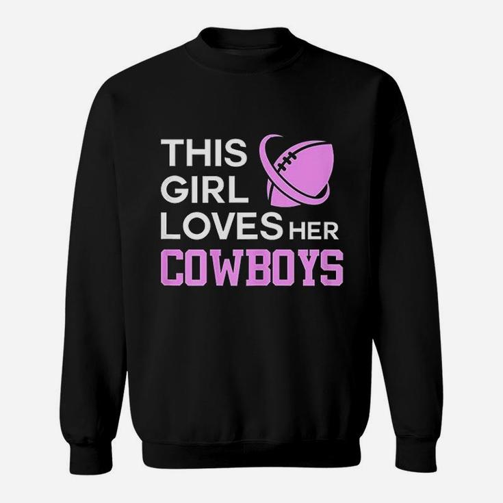 This Girl Loves Her Cowboys Cute Texas Dallas Sweat Shirt