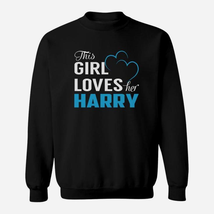 This Girl Loves Her Harry Name Shirts Sweat Shirt