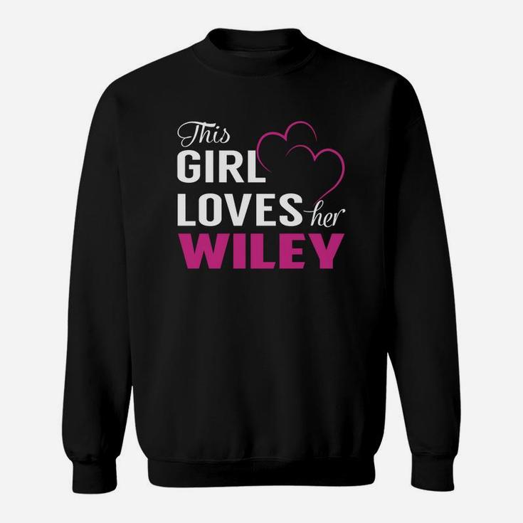 This Girl Loves Her Wiley Name Shirts Sweat Shirt