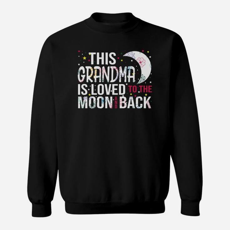 This Grandma Is Loved To The Moon And Back Sweat Shirt