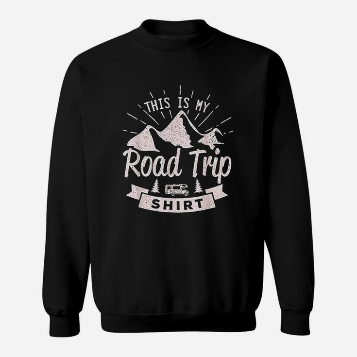 This Is My Road Trip Family Friends Vacation Sweat Shirt