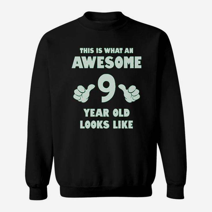 This Is What An Awesome 9 Year Old Looks Like Youth Kids Sweatshirt