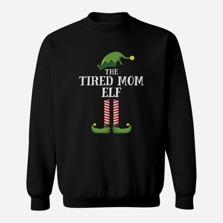 Tired Mom Elf Matching Family Group Christmas Party Pajama Sweat Shirt
