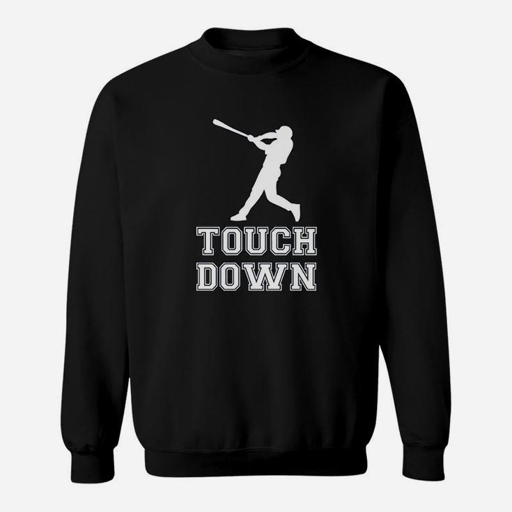 Touch Down Funny Mocking Baseball Player Football Sporting Sweat Shirt