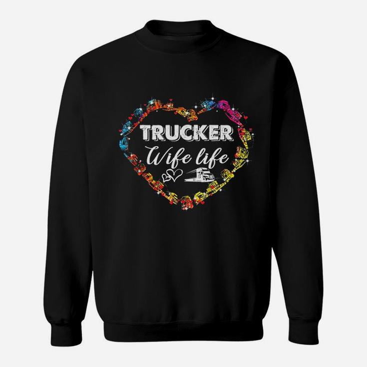 Trucker Wife Life With Trucker Heart Symbol Costume Sweatshirt