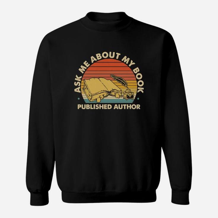 Tu Vintage Ask Me About My Book Published Author Writer Sweatshirt