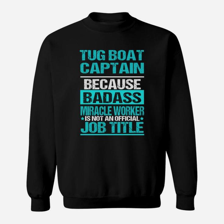 Tug Boat Captain Sweat Shirt