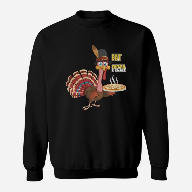 Turkey Eat Pizza Shirt Funny Thanksgiving Sweat Shirt