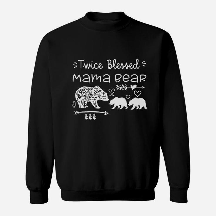 Twice Blessed Mama Bear Mother Of Two Or Twins Sweat Shirt