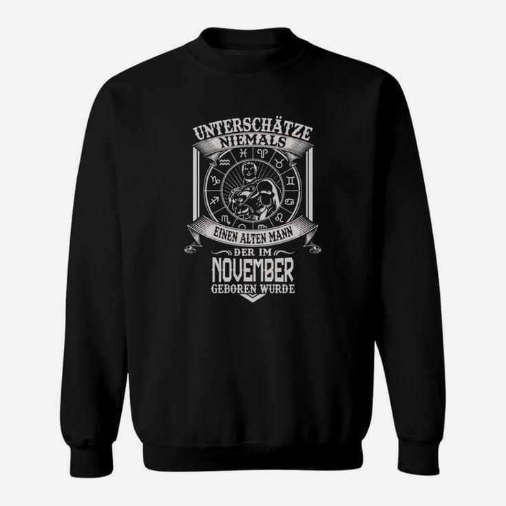 Unterschätze nie einen alten Mann November Geburtstag Sweatshirt, Lustiges Design