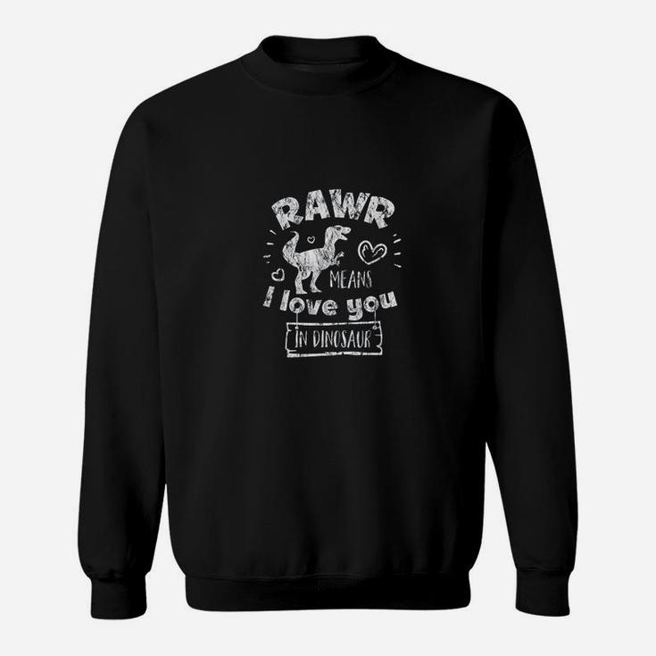Valentine's Day Means I Love You In dinosaur Gift Sweat Shirt