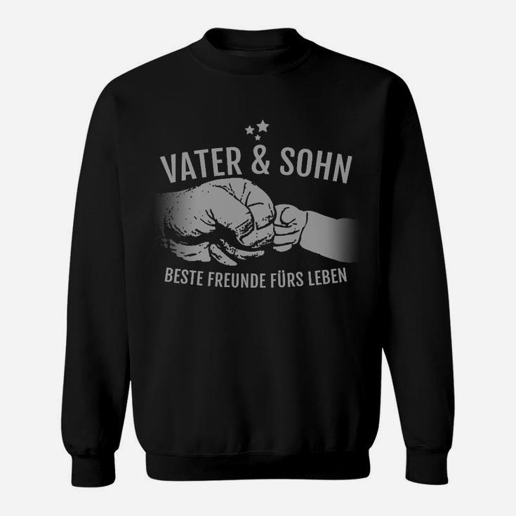 Vater & Sohn Beste Freunde Fürs Leben Sweatshirt mit Faustgruß