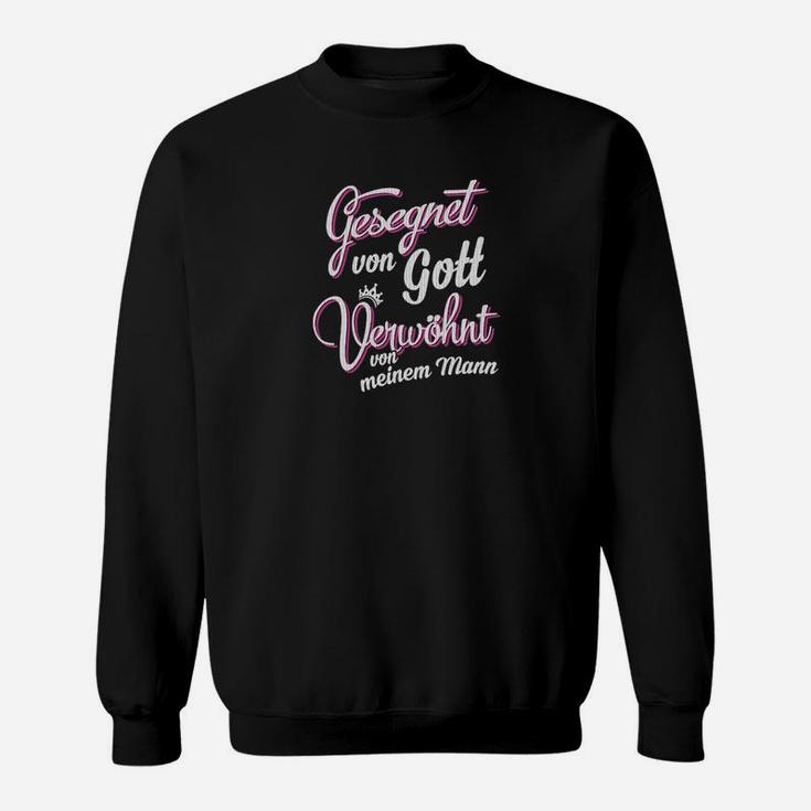 Verwöhnt Von Meinem Mann Sweatshirt