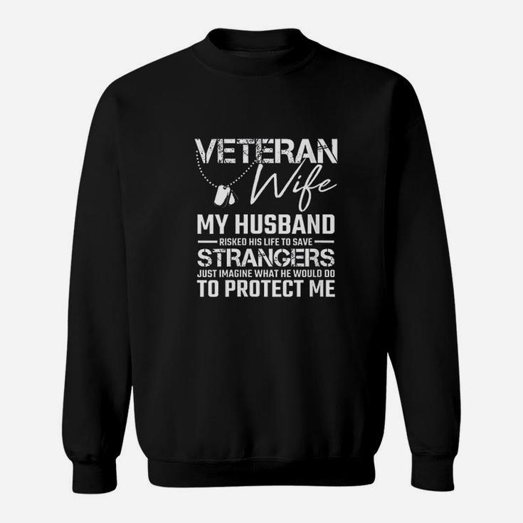 Veteran Wife Army Husband Soldier Saying Cool Military Gift Sweat Shirt
