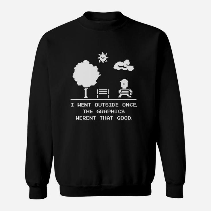 Video Gamer Gaming I Paused My Game I Went Outside Christmas Sweat Shirt