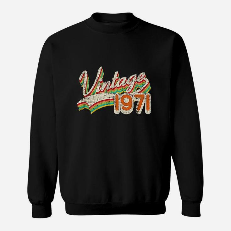 Vintage 1971 For People Born In 1971 Sweat Shirt