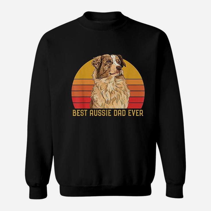 Vintage Best Aussie Dad Ever Papa Australian Shepherd Dog Sweat Shirt