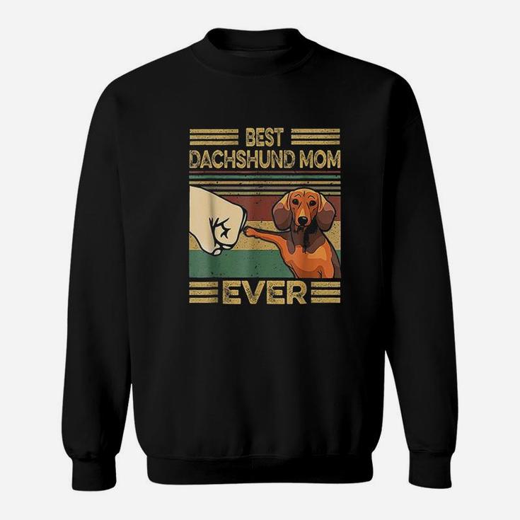 Vintage Best Dachshund Mom Ever Funny Gift For Mom Sweat Shirt