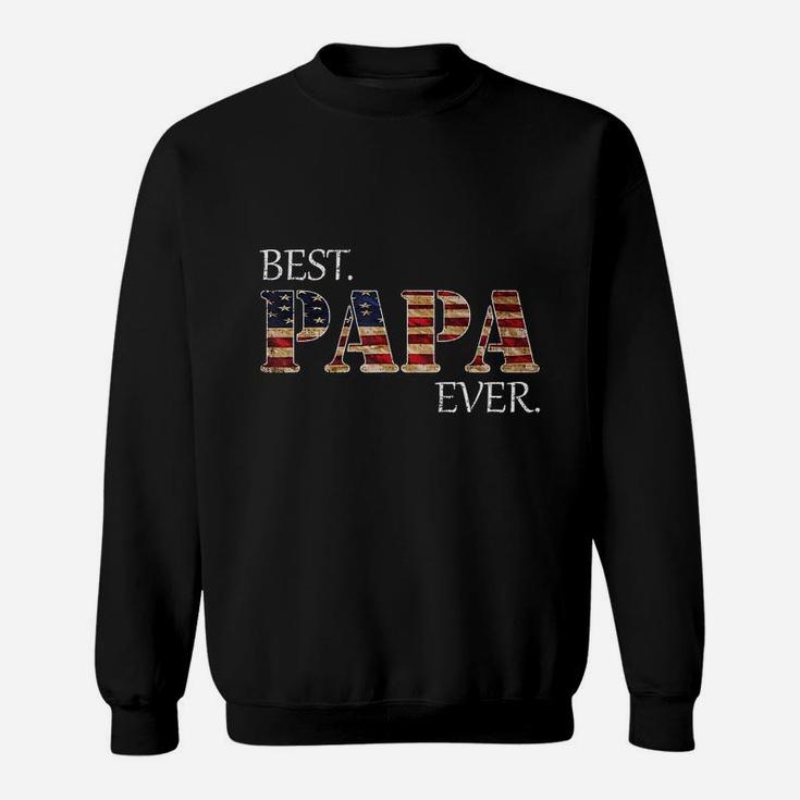 Vintage Best Papa Ever American Flag For Father's Day Gift T-shirt Sweat Shirt