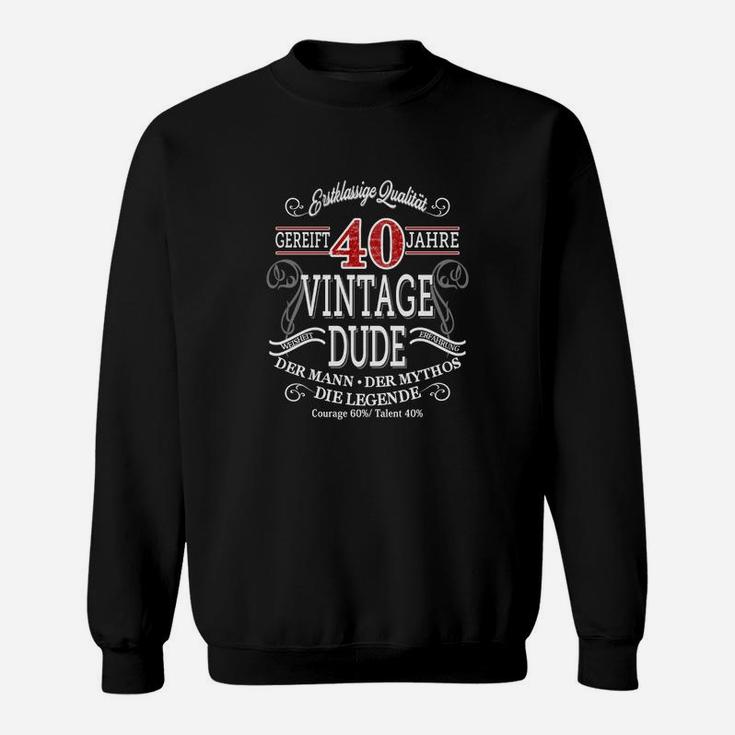 Vintage Dude Sweatshirt für Herren, 40. Geburtstag Design - Schwarz