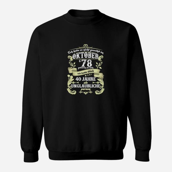 Vintage Geburtstagsshirt Legendär seit Oktober 1978, 40 Jahre Retro Design Sweatshirt