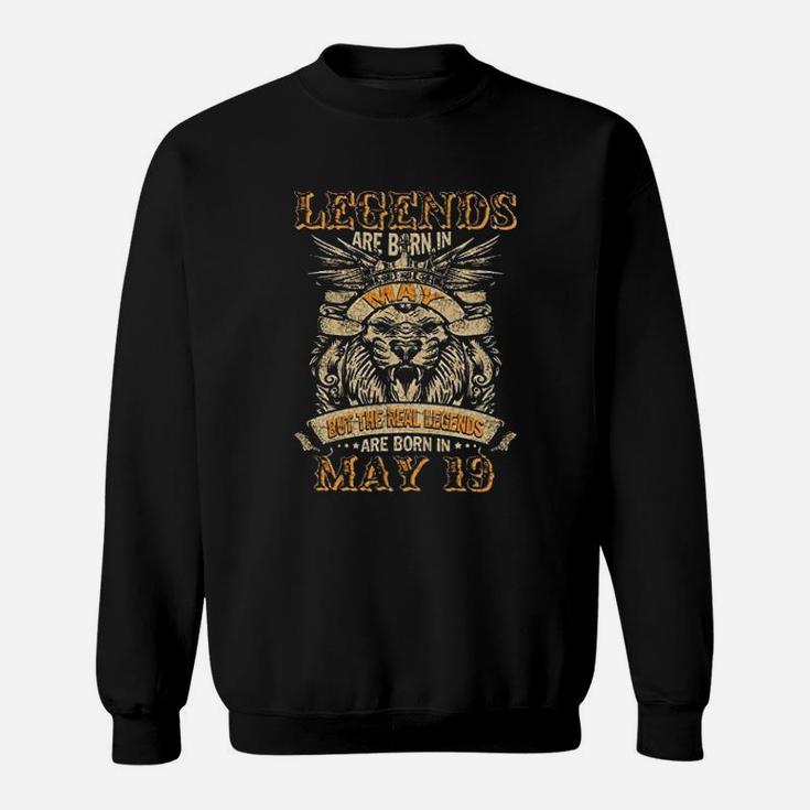Vintage Legends Are Born In May But The Real Legends Are Born On May 19 Birthday Celebration Men  Sweat Shirt