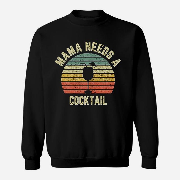 Vintage Mama Needs A Cocktail Funny Drinking Sweat Shirt