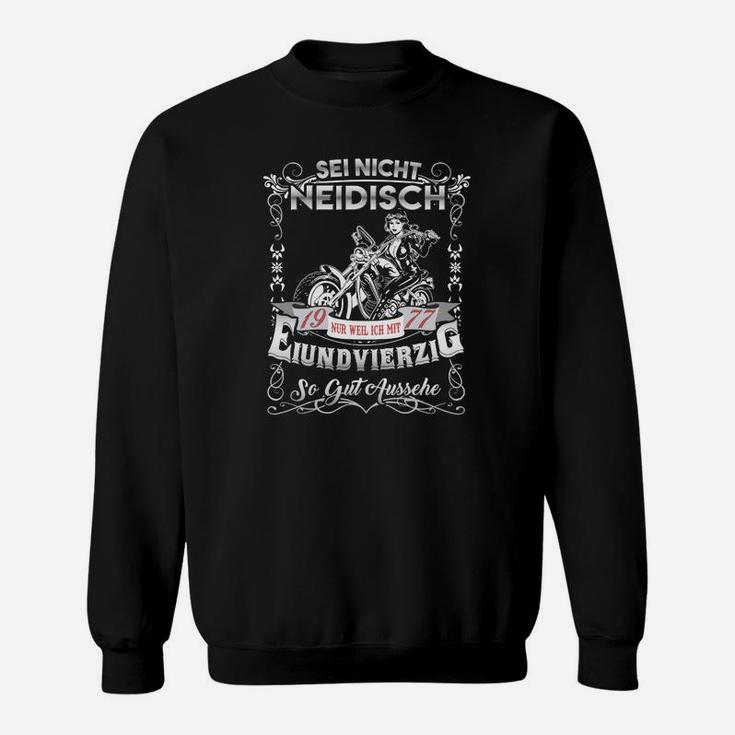 Vintage Schwarzes Sweatshirt Sei nicht neidisch, ich bin 45, Deutscher Spruch