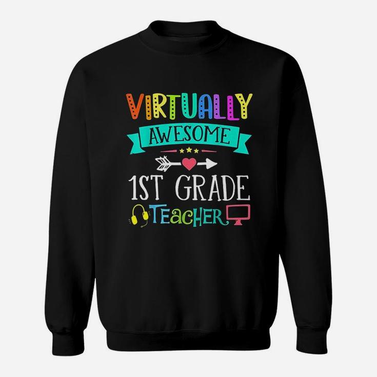 Virtual First Grade Teacher Home Learning Back To School Sweat Shirt