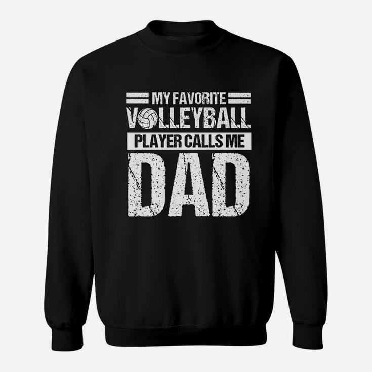 Volleyball Player Calls Dad Fathers Day Gift From Son Sweat Shirt
