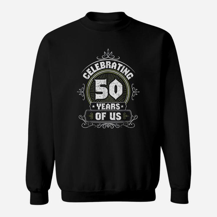 Wedding Anniversary 50th 50 Year Marriage Gift Sweat Shirt