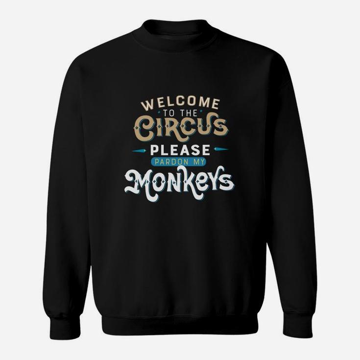 Welcome To The Circus Sweat Shirt