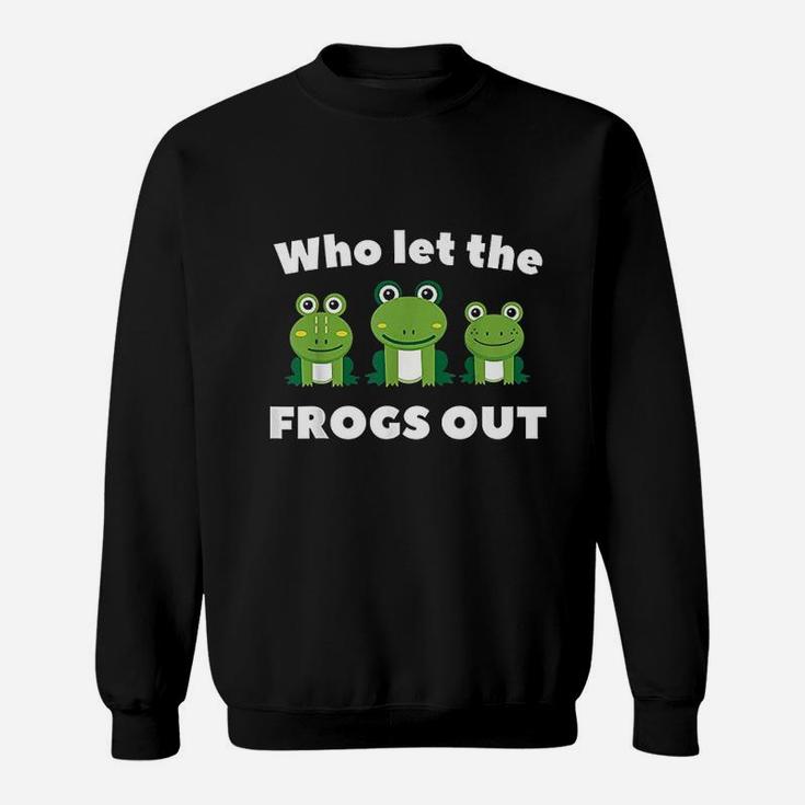 Who Let The Frogs Out Kids Preschool Frog Squad Frog Lover Sweat Shirt