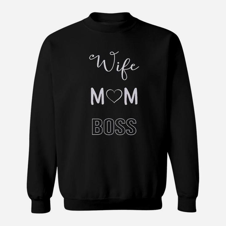 Wife Mom Boss Best Idea Sweat Shirt