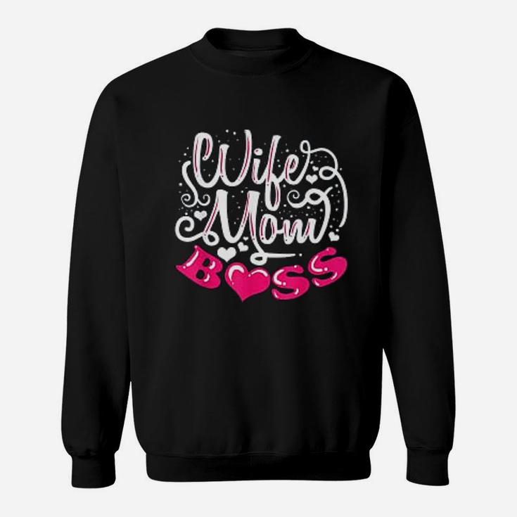 Wife Mom Boss Funny Mom Mothers Day Gift Sweat Shirt