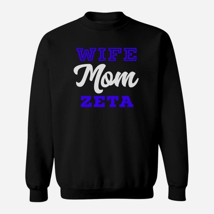 Wife Mom Zeta Mothers Appreciation Sweat Shirt