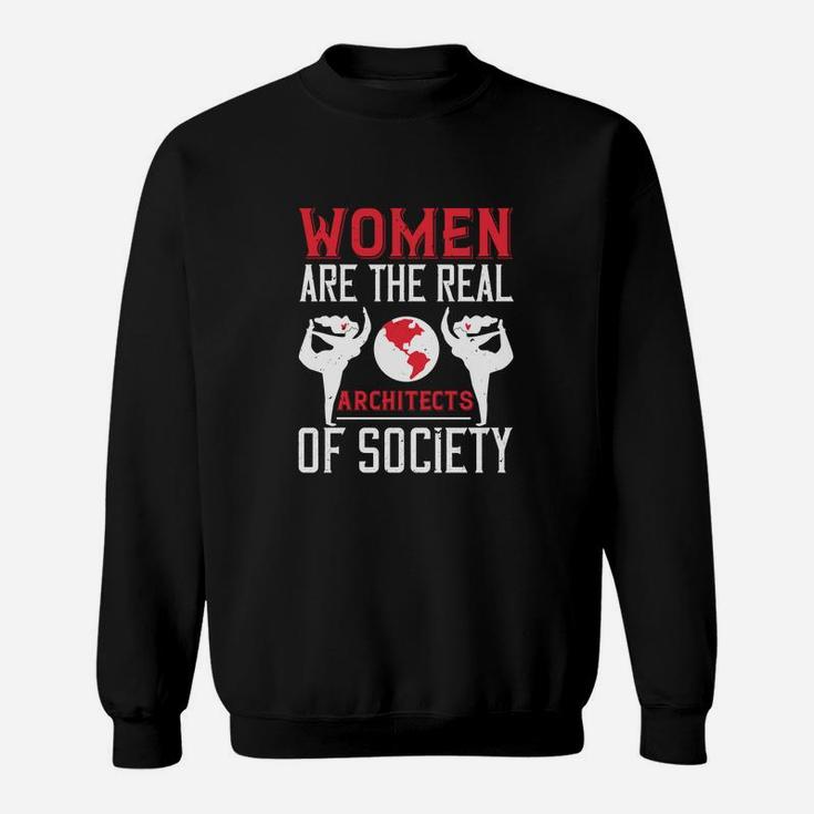 Women Are The Real Architects Of Society Black Sweat Shirt
