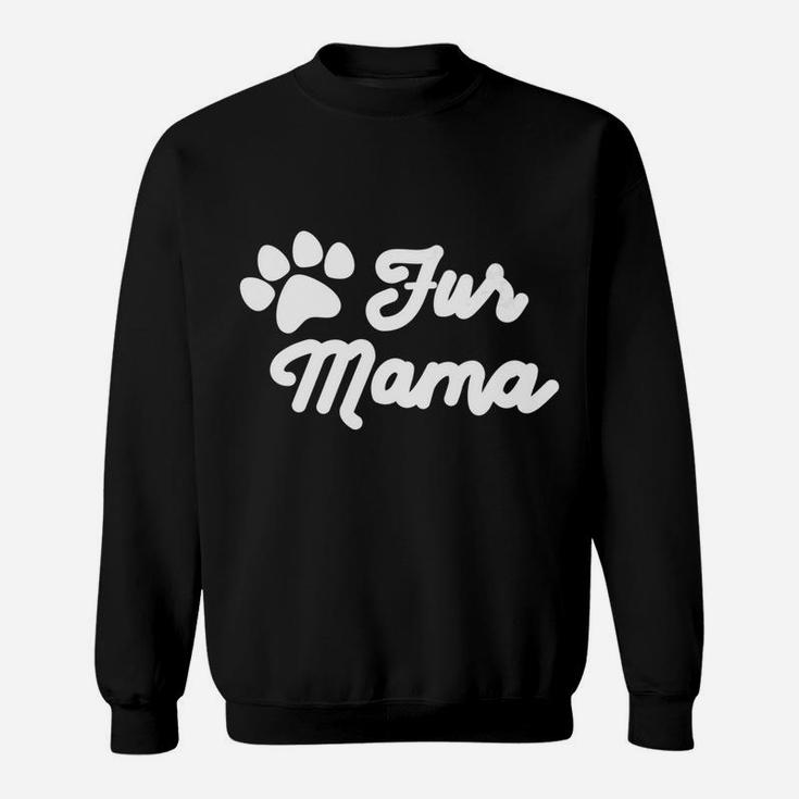 Womens Fur Mama Dog Cute Doggy For Dog Moms Sweat Shirt