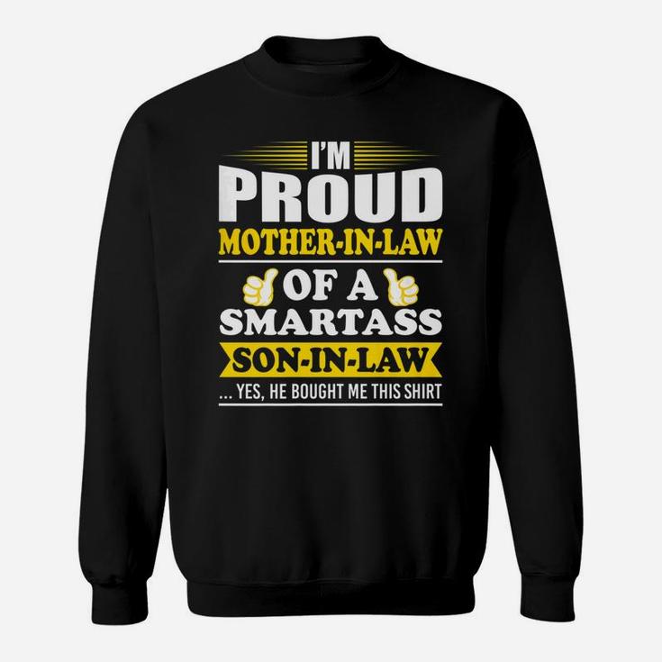 Womens Im A Proud Motherinlaw Of A Smartass Soninlaw Yes He Bou Sweat Shirt