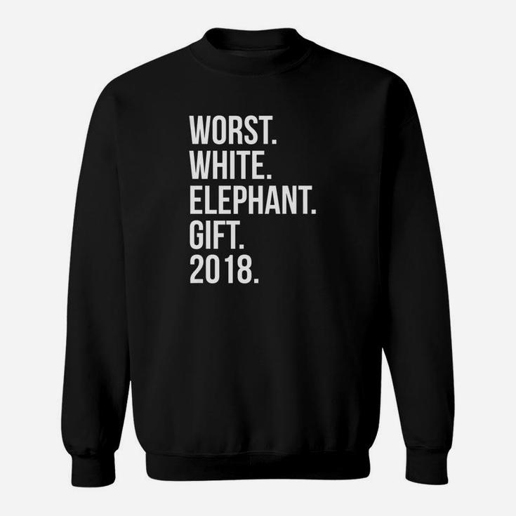 Worst White Elephant Gift 2018 Tee Funny Christmas Sweat Shirt