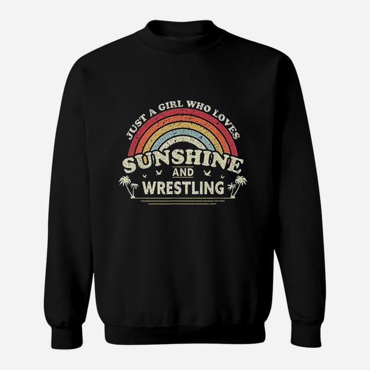 Wrestling A Girl Who Loves Sunshine And Wrestling Sweatshirt