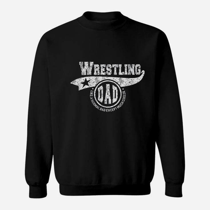 Wrestling Dad Fathers Day Gift Father Sport Sweat Shirt