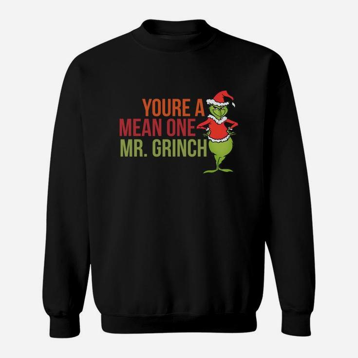 Youre A Mean One Mr Grinch Ugly Christmas Sweater Sweat Shirt