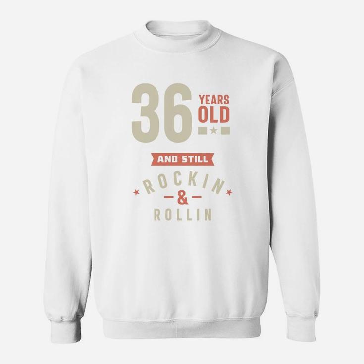 36 Years Old And Still Rocking And Rolling 2022 Sweatshirt