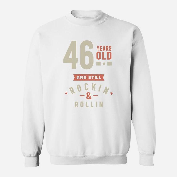 46 Years Old And Still Rocking And Rolling 2022 Sweatshirt