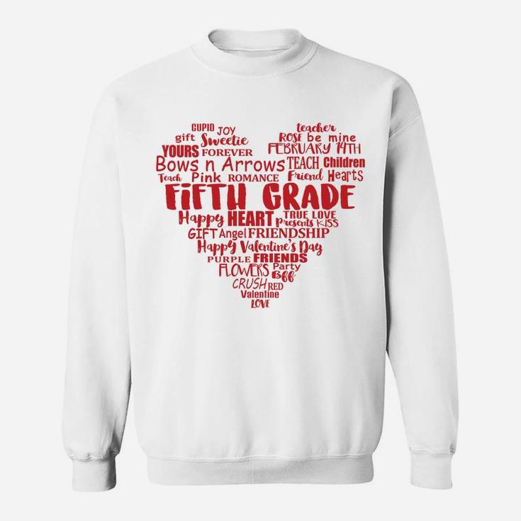 5th Grade Teacher Valentine Heart Gift Fifth Grade Sweat Shirt