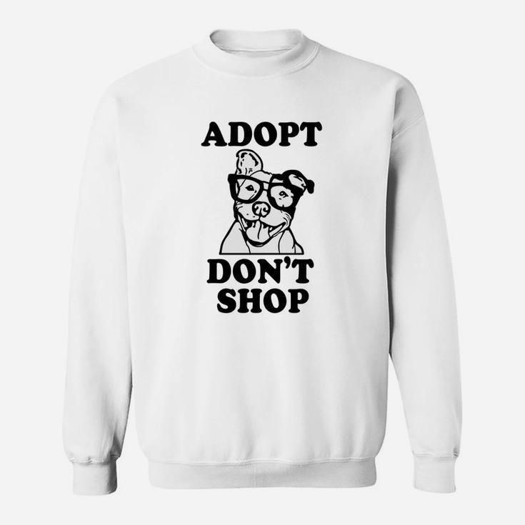 Adopt Dont Shop Pitbull Dog Rescue Adoption Sweat Shirt