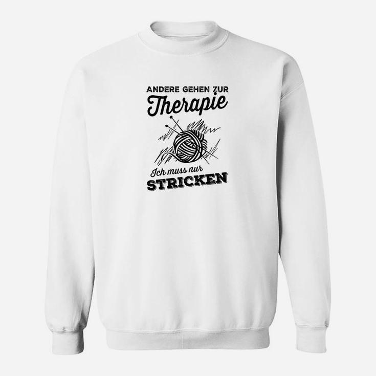 Andere Gehen Zur Therapie Knitting Sweatshirt